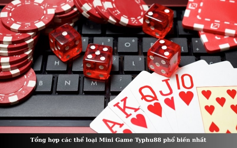 Tổng hợp các thể loại Mini Game Typhu88 phổ biến nhất